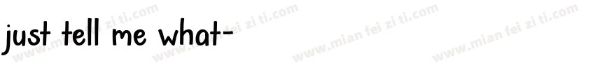 just tell me what字体转换